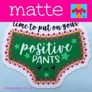 positive pants stickers matte green