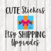 Etsy Shipping Upgrades