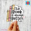 kindle e-reader sticker the book is always better
