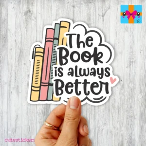 kindle e-reader sticker the book is always better